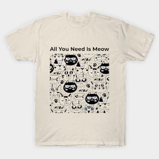 All You Need Is Meow T-Shirt